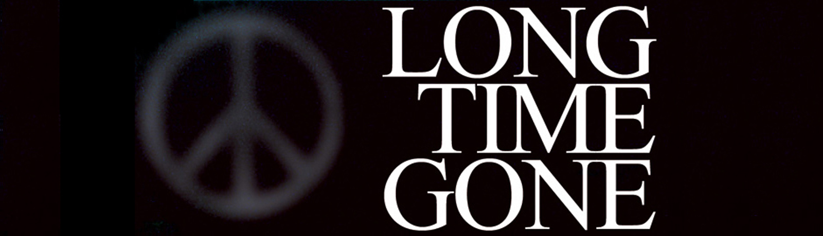 Long Time Gone